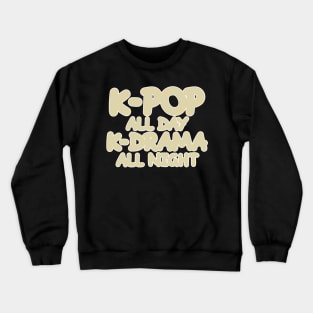 K-POP Gift : K-Pop All Day Crewneck Sweatshirt